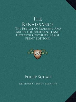 The Renaissance: The Revival of Learning and Ar... [Large Print] 1169890377 Book Cover