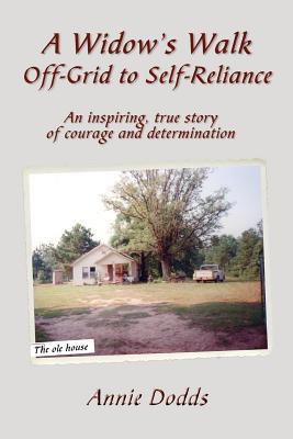 A Widow's Walk Off-Grid to Self-Reliance: An In... 1632470004 Book Cover