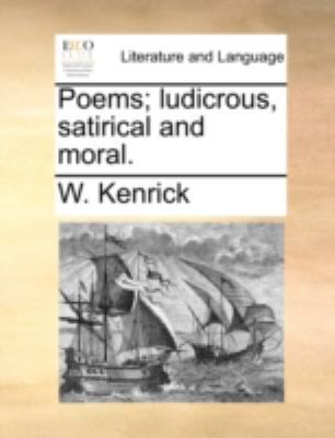 Poems; Ludicrous, Satirical and Moral. 1140767917 Book Cover
