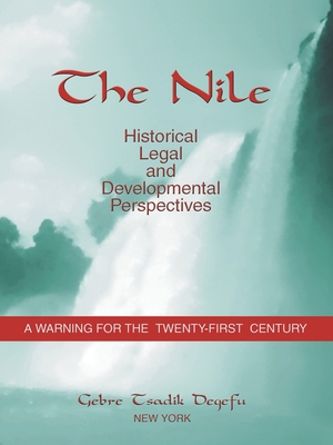The Nile: Historical, Legal and Developmental P... 1698702353 Book Cover