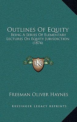 Outlines Of Equity: Being A Series Of Elementar... 1165739771 Book Cover