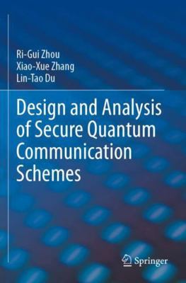 Design and Analysis of Secure Quantum Communica... 3031784308 Book Cover