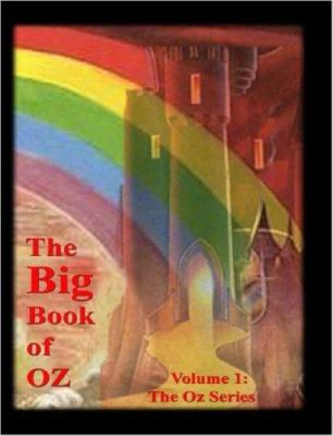 The Big Book of Oz, Volume 1: The Oz Series 1847533140 Book Cover