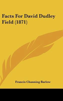 Facts for David Dudley Field (1871) 1162197102 Book Cover