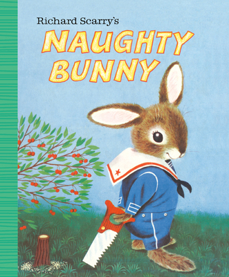 Richard Scarry's Naughty Bunny 0593380657 Book Cover