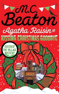 Agatha Raisin & Kissing Xmas Goodbye 1472121422 Book Cover