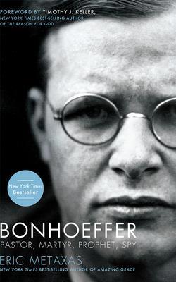 Bonhoeffer: Pastor, Martyr, Prophet, Spy 1713504251 Book Cover