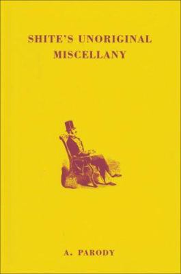 Shite's Unoriginal Miscellany (The Shite series) 1843172739 Book Cover
