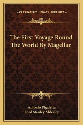 The First Voyage Round The World By Magellan 1163286214 Book Cover