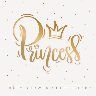 Princess: Baby Shower Guest Book with Girl Gold... 8395766882 Book Cover