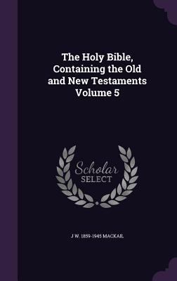 The Holy Bible, Containing the Old and New Test... 1359450858 Book Cover