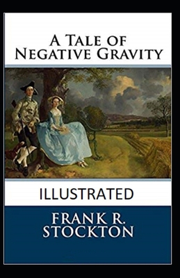 A Tale of Negative Gravity Illustrated B08ZW4RJDC Book Cover