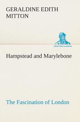 Hampstead and Marylebone The Fascination of London 3849506193 Book Cover