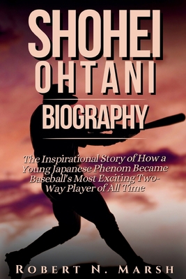 Shohei Ohtani Biography: The Inspirational Stor... B0DJZ84FNM Book Cover