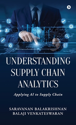 Understanding Supply Chain Analytics: Applying ... B0GYFPHDSQ Book Cover