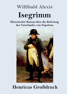 Isegrimm (Großdruck): Historischer Roman über d... [German] 3847824074 Book Cover