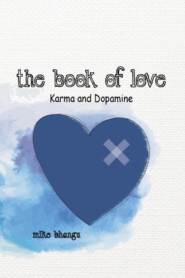 The Book of Love: Karma and Dopamine 177481546X Book Cover