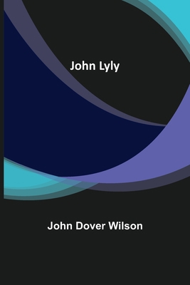 John Lyly 9356375860 Book Cover