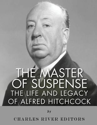 The Master of Suspense: The Life and Legacy of ... 1985725150 Book Cover