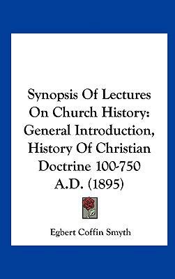 Synopsis Of Lectures On Church History: General... 1161958487 Book Cover