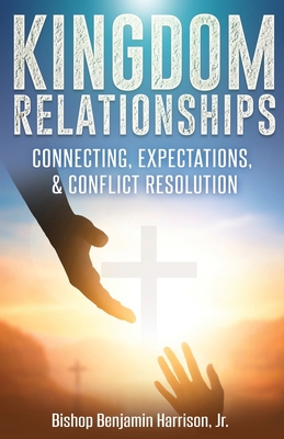 Kingdom Relationships: Connecting, Expectations... B08YQJCZGC Book Cover