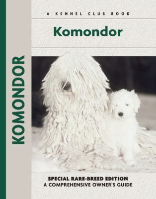 Komondor (Kennel Club Dog Breed Series) 1593783787 Book Cover