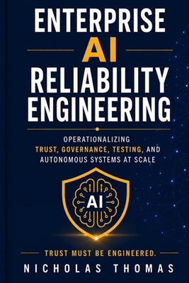Enterprise AI Reliability Engineering: Operatio... B0H4FKFCVH Book Cover
