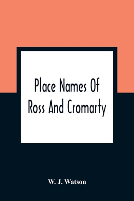 Place Names Of Ross And Cromarty 9354362494 Book Cover