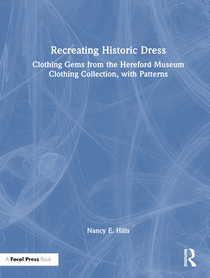 Recreating Historic Dress: Clothing Gems from t... 1032624612 Book Cover