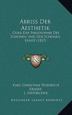 Abriss Der Aesthetik: Oder Der Philosophie Des ... [German] 1167755863 Book Cover
