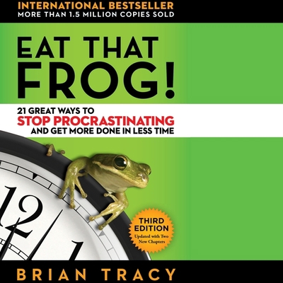 Eat That Frog!: 21 Great Ways to Stop Procrasti... 1665046147 Book Cover