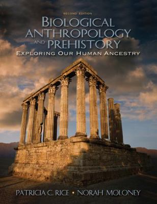 Biological Anthropology and Prehistory: Explori... 0205519261 Book Cover