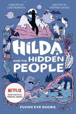 Hilda and the Hidden People: Hilda Netflix Tie-... 1912497972 Book Cover