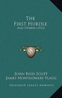The First Hurdle: And Others (1912) 1165213273 Book Cover
