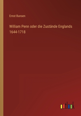 William Penn oder die Zustände Englands 1644-1718 [German] 336802602X Book Cover