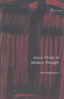 Jesus Christ in Modern Thought 0334029104 Book Cover