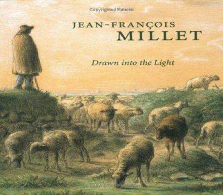 Jean-Francois Millet: Drawn Into the Light 0300079257 Book Cover