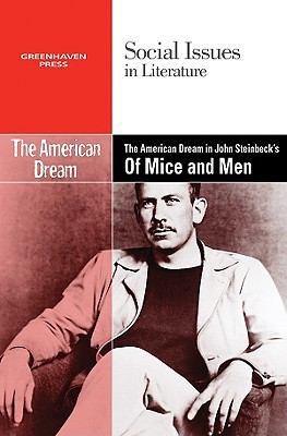 The American Dream in John Steinbeck's of Mice ... 0737748494 Book Cover