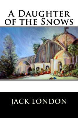 A Daughter of the Snows 1523273437 Book Cover