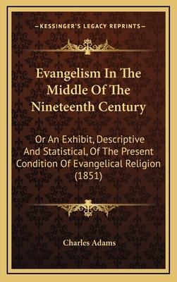 Evangelism In The Middle Of The Nineteenth Cent... 1167110242 Book Cover