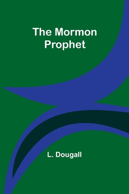 The Mormon Prophet 9357970223 Book Cover