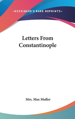 Letters From Constantinople 0548256691 Book Cover