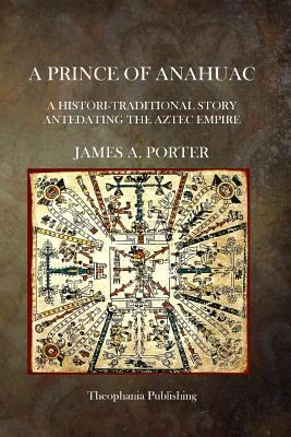 A Prince of Anahuac 1500746363 Book Cover