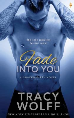 Fade Into You 1682811115 Book Cover