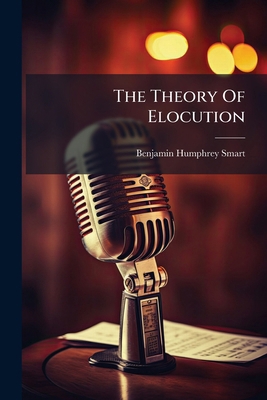 The Theory Of Elocution 1024310523 Book Cover