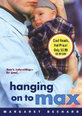 Hanging on to Max 0689871279 Book Cover