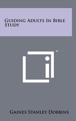 Guiding Adults in Bible Study 1258236257 Book Cover