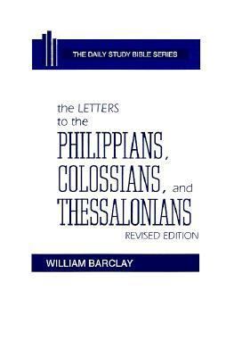 The Letters to the Philippians, Colossians, and... 0664213103 Book Cover