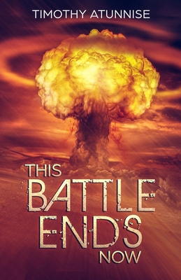 This Battle Ends Now 1095148869 Book Cover