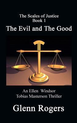 The Evil and The Good: An Ellen Windsor, Tobias... 0996518568 Book Cover